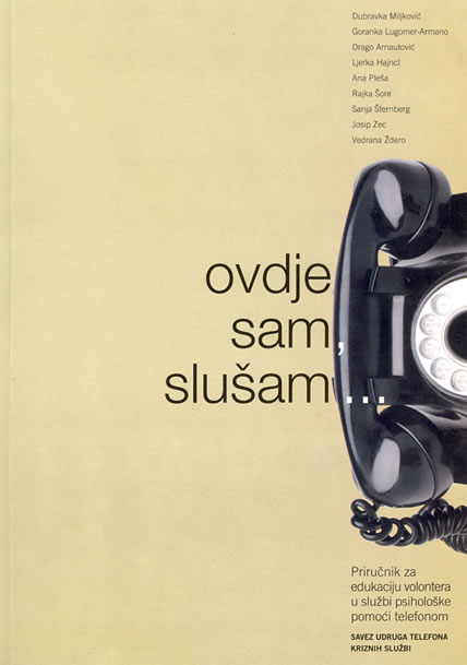 Ovdje sam, slušam...